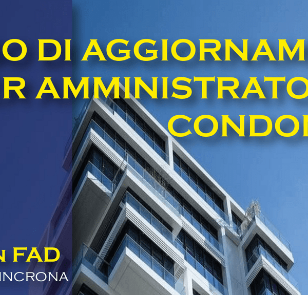 Corso di aggiornamento per amministratore di condominio