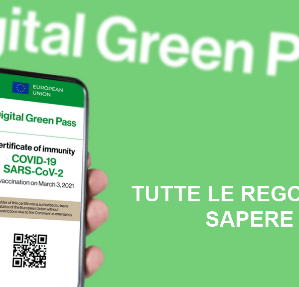 tutte le regole da sapere sul green pass
