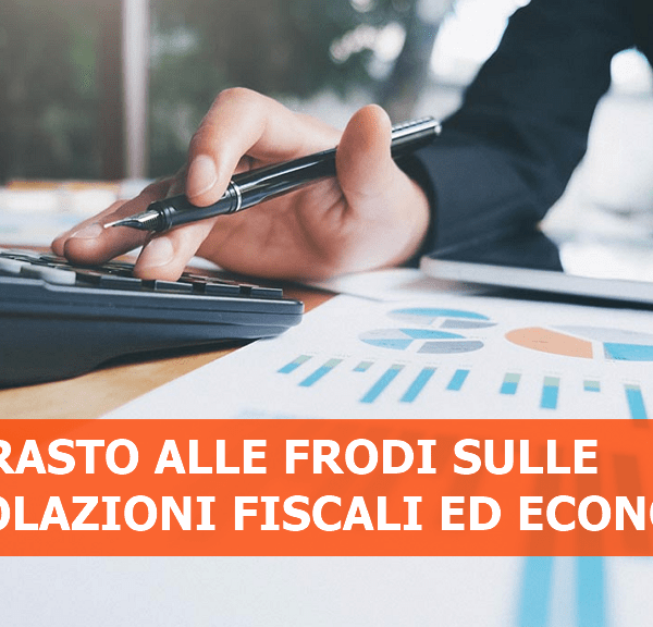 Contrasto alle frodi nel settore delle agevolazioni fiscali ed economiche