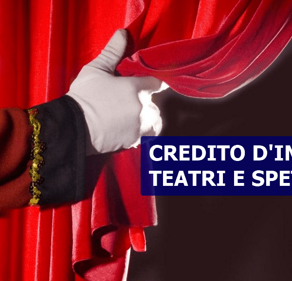 Credito d’imposta per attività teatrali e spettacoli dal vivo