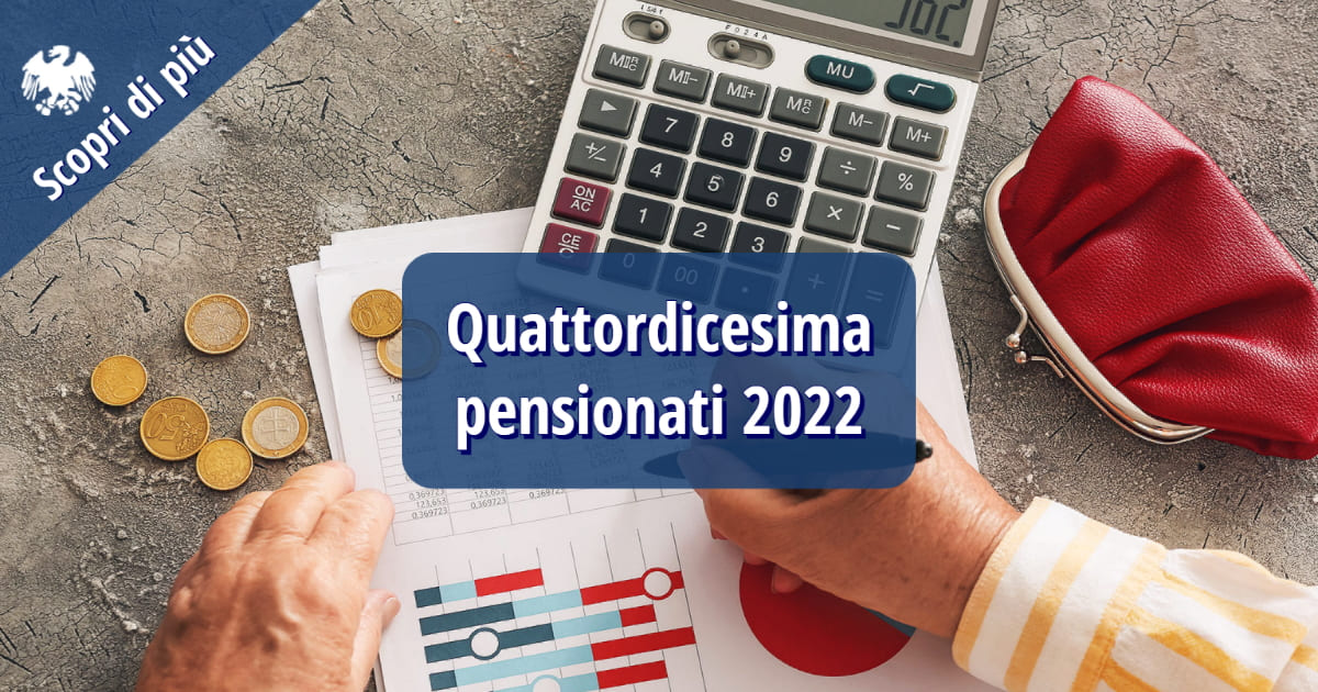 Quattordicesima Pensionati 2022: A Chi Spetta E Quanto?