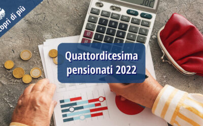 Quattordicesima pensionati 2022: a chi spetta e quanto?