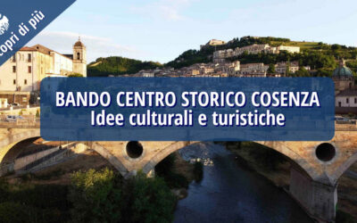 Bando “Idee culturali e turistiche per il centro storico di Cosenza”