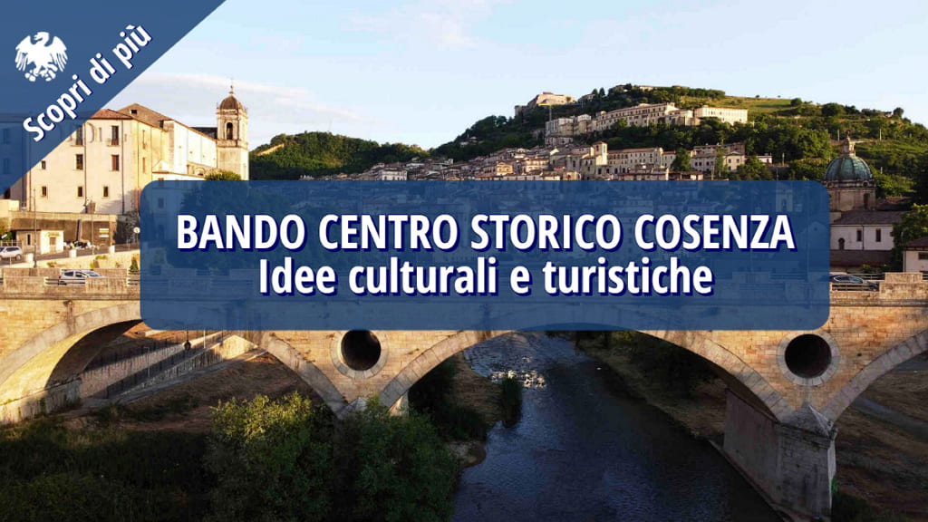 Bando “Idee culturali e turistiche per il centro storico di Cosenza”