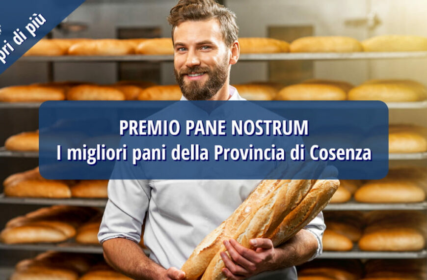 Pane Nostrum. Concorso miglior pane della provincia di Cosenza