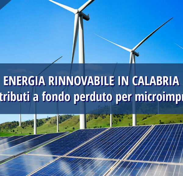 Regione Calabria. Avviso Energia rinnovabile microimprese