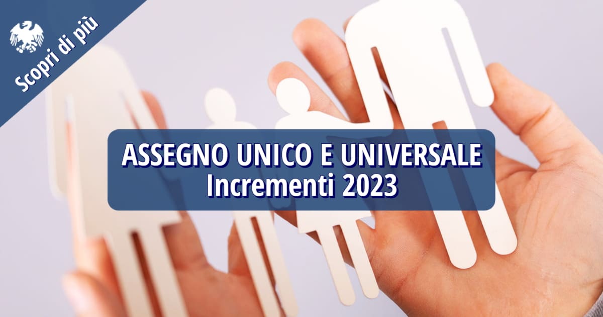 Assegno Unico E Universale: Incrementi 2023