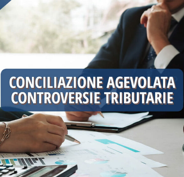 Conciliazione agevolata delle controversie tributarie