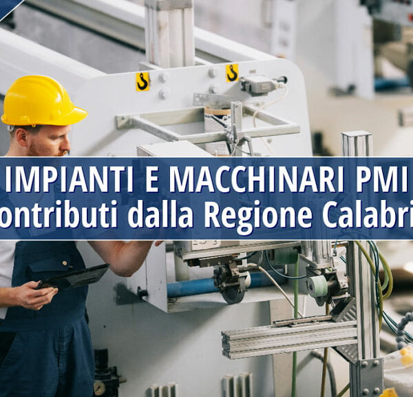 Regione Calabria. Contributi alle PMI per impianti e macchinari