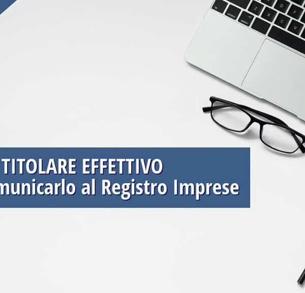 Titolare effettivo: come va comunicato al Registro Imprese