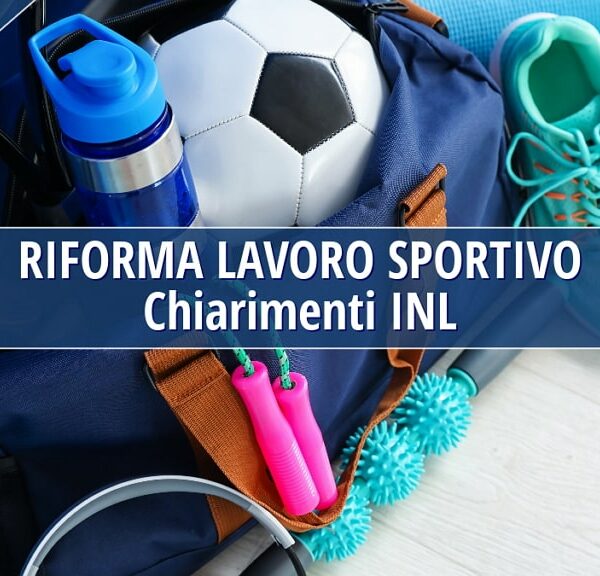 Riforma del lavoro sportivo. Chiarimenti dell’INL