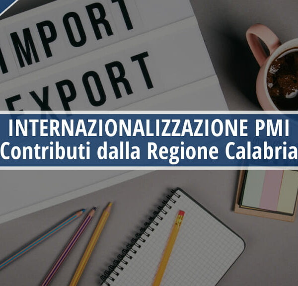 Internazionalizzazione PMI. Contributi dalla Regione Calabria