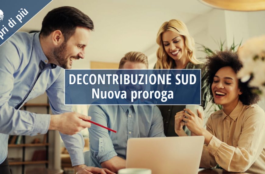 Decontribuzione Sud: nuova proroga