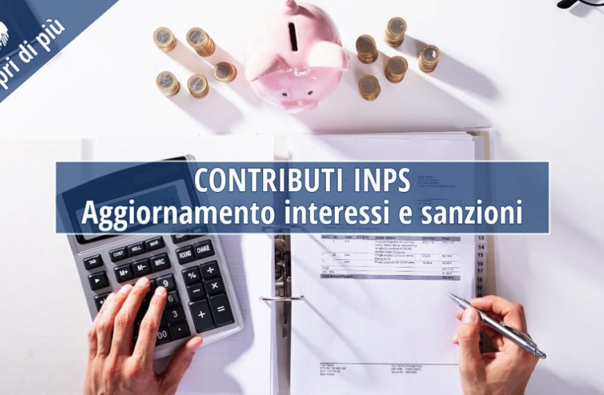 Inps. Aggiornamento degli interessi e sanzioni per i contributi