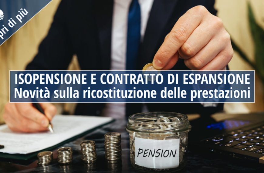 Isopensione e contratto di espansione: Novità sulla ricostituzione delle prestazioni