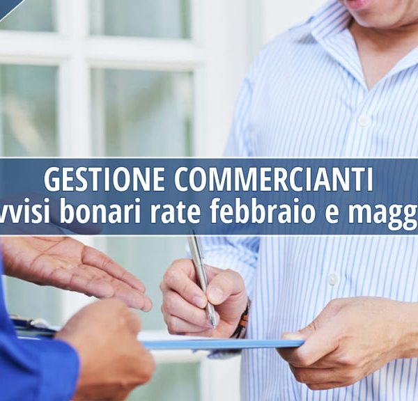 Gestione Commercianti: Avvisi Bonari febbraio e maggio 2024