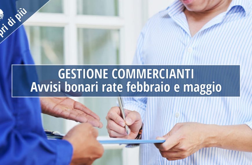 Gestione Commercianti: Avvisi Bonari febbraio e maggio 2024