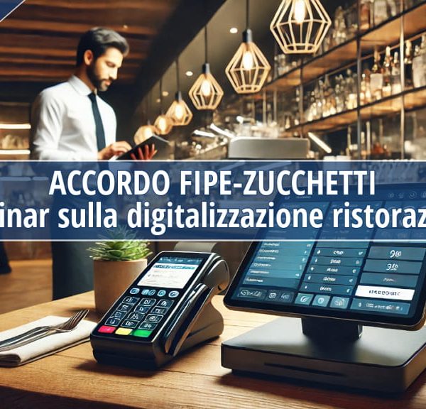 Webinar: Digitalizzazione della Ristorazione con FIPE e Zucchetti