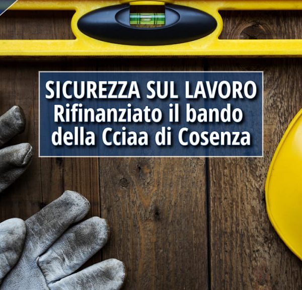Rifinanziato il Bando sicurezza sui luoghi di lavoro