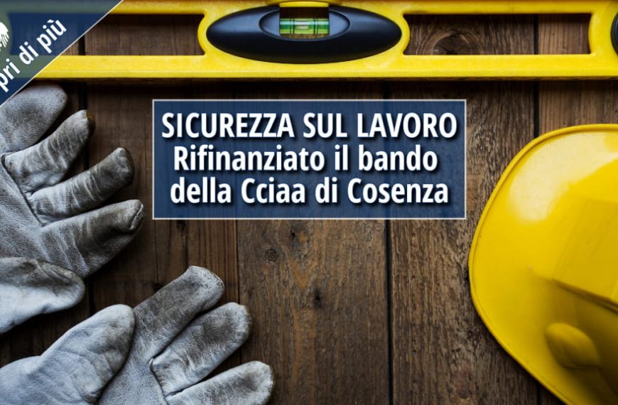 Rifinanziato il Bando sicurezza sui luoghi di lavoro