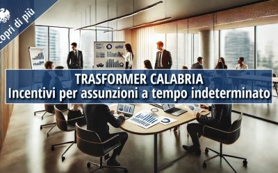 Trasformer Calabria: incentivi per la stabilizzazione dei contratti
