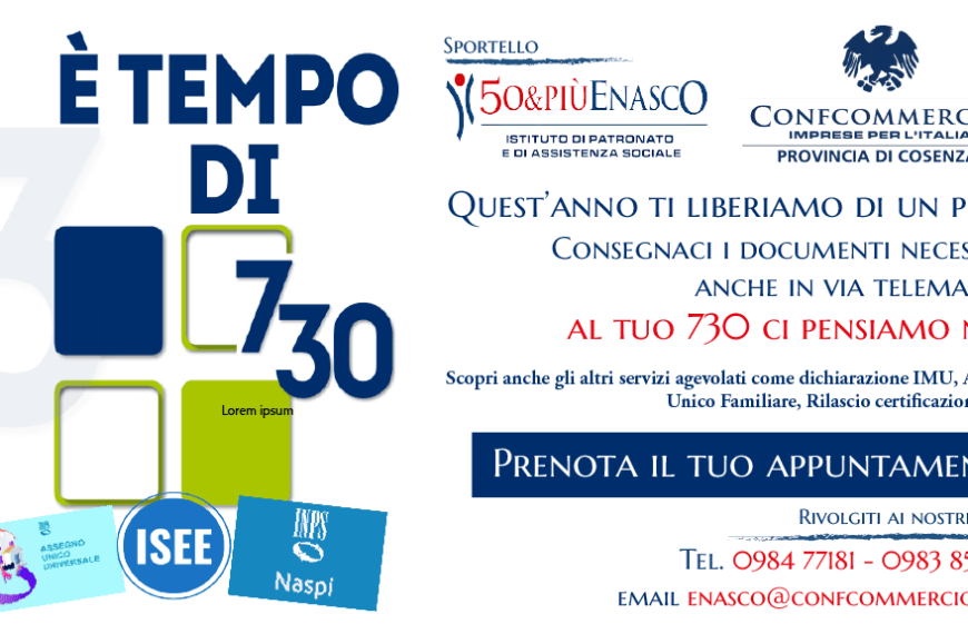 Grafica promozionale di Confcommercio Cosenza e 50&Più Enasco per il servizio di assistenza alla dichiarazione dei redditi 730 con informazioni di contatto per la prenotazione.
