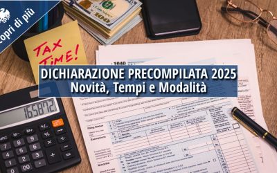 Dichiarazione Precompilata 2025: novità, tempi e modalità