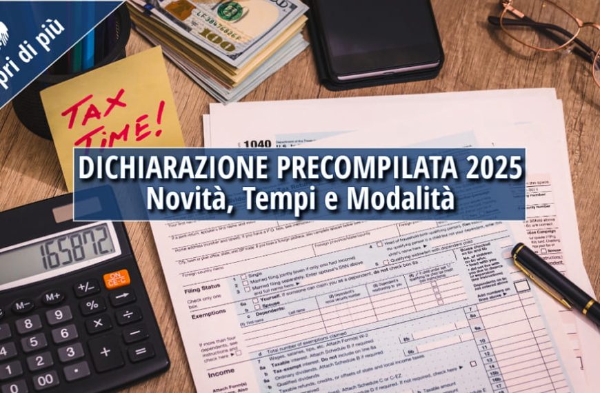 Calcolatrice, moduli fiscali, penna e documenti su scrivania: dichiarazione precompilata 2025