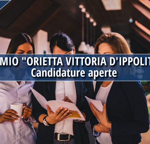 Tre donne d’affari leggono dei documenti in un ambiente lavorativo moderno, con il titolo “Premio Orietta Vittoria d’Ippolito – Candidature aperte”.