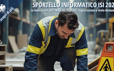 Bando INAIL ISI 2024: Guida tecnica allo sportello informatico per l’invio delle domande