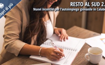 Resto al Sud 2.0: incentivi fino a 50.000 euro per l’autoimpiego giovanile in Calabria