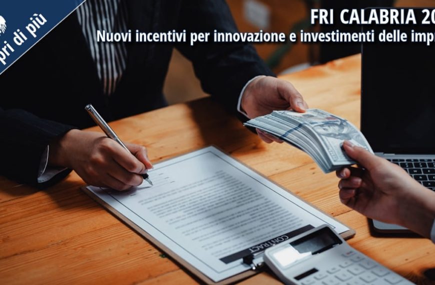 Impresa firma contratto e riceve finanziamento: FRI Calabria 2025 incentivi per innovazione e investimenti delle imprese.