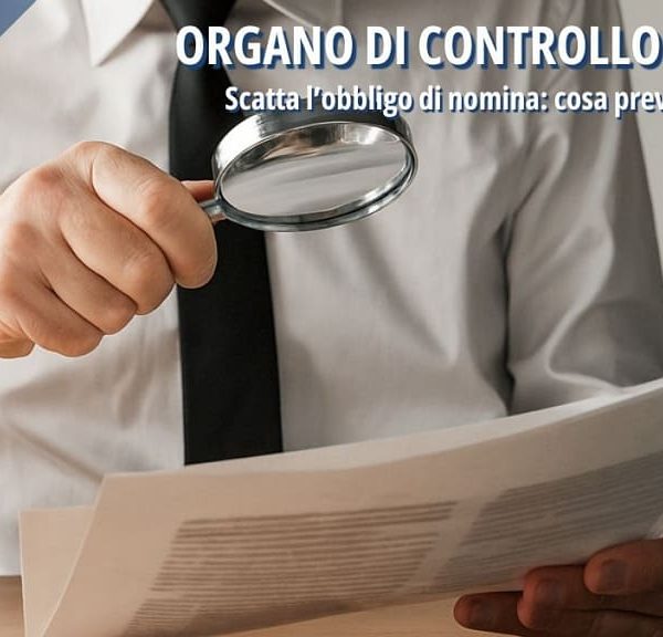 Scatta l’obbligo di nomina dell’organo di controllo nelle S.r.l.: cosa prevede la normativa