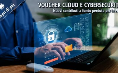 Voucher Cloud e Cybersecurity 2025: agevolazioni per PMI e lavoratori autonomi