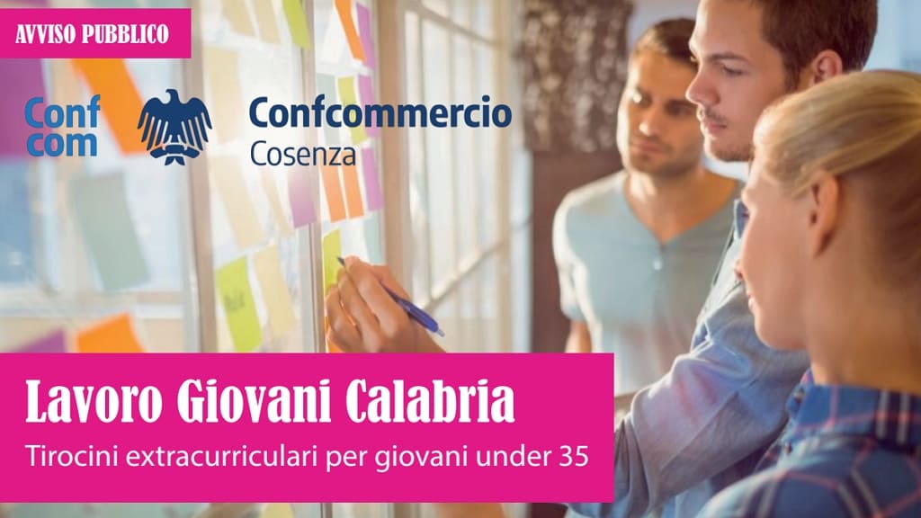 Tirocini extracurriculari under 35 in Calabria: giovani al lavoro in azienda con il supporto di Confcommercio Cosenza
