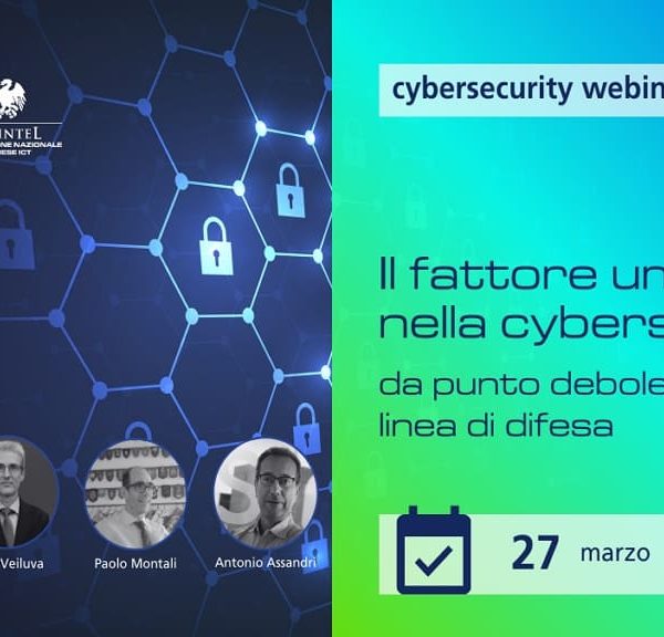 Locandina webinar Assintel sul fattore umano nella cybersecurity con data 27 marzo ore 12-13 e relatori Zanoli, Veiluva, Montali e Assandri