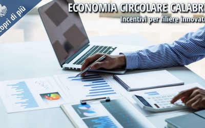 Economia circolare Calabria: incentivi per filiere innovative