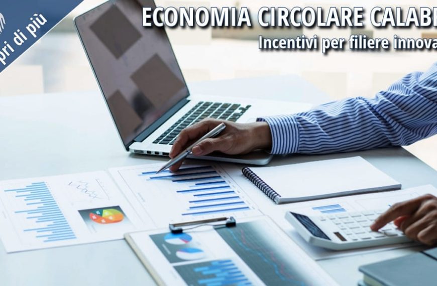 Economia circolare in Calabria: analisi dati e pianificazione investimenti per filiere innovative e sostenibili.
