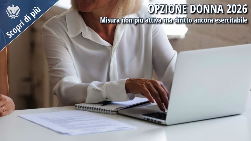 Opzione Donna 2026: misura non più attiva ma diritto ancora esercitabile