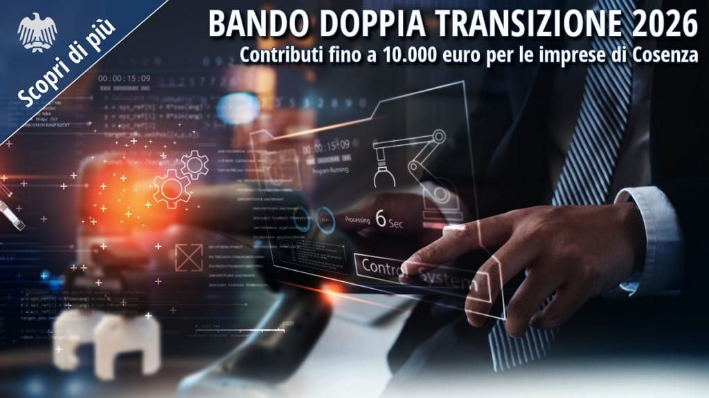 Grafica promozionale del Bando Doppia Transizione 2026 della Camera di Commercio di Cosenza, con tecnologie digitali, automazione industriale e contributi fino a 10.000 euro per le imprese.