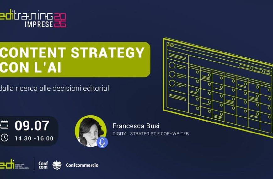 Locandina del webinar gratuito EDI Training "Content Strategy con l'AI: dalla ricerca alle decisioni editoriali", in programma il 9 luglio 2026 dalle 14.30 alle 16.00 con Francesca Busi, Digital Strategist e Copywriter.