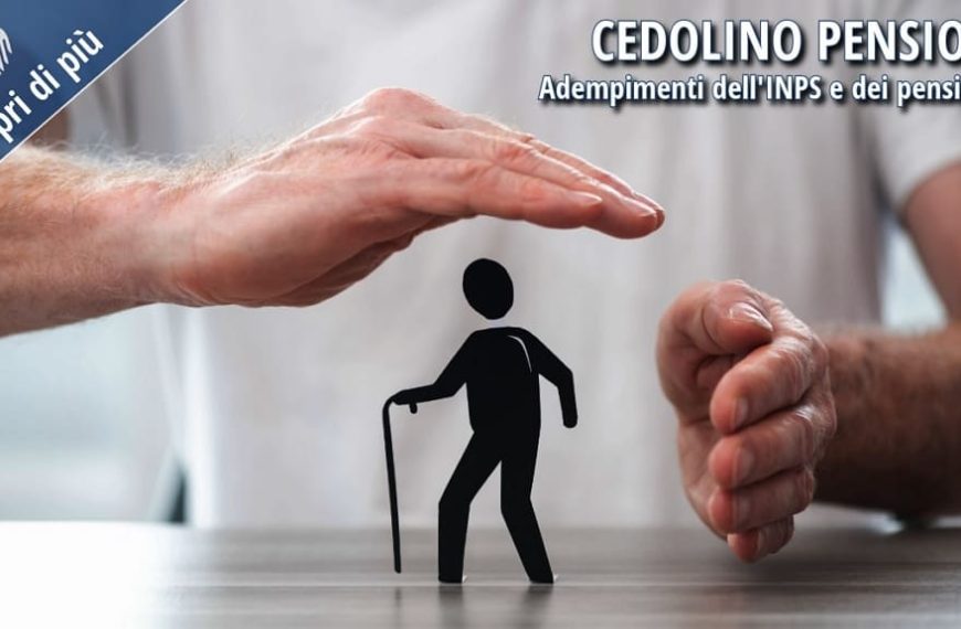 Cedolino della pensione e verifica dei redditi per le prestazioni collegate al reddito.