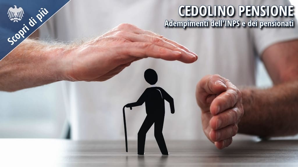 Cedolino della pensione e verifica dei redditi per le prestazioni collegate al reddito.